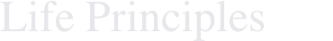 Life Principles