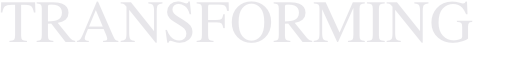 TRANSFORMING